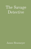 The Savage Detective