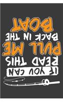 If You Can Read This Pull Be Back In The Boat: 120 Seiten (6x9 Zoll) Notizbuch Kariert für Fischer Freunde I Hobbyangler Kariertes Notizheft I Angeln Notizblock I Fishing Notizplaner