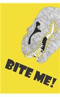Bite Me!