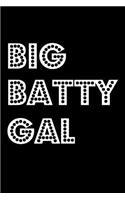 Big Batty Gal: Grime Music East London Book Notepad Notebook Composition and Journal Gratitude Diary Gift Present