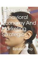 Behavioral Economy And Marketing Strategic
