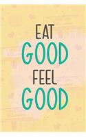 Eat Good Feel Good