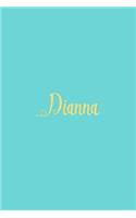 Dianna: Personalized Name Turquoise Matte Soft Cover Notebook Journal to Write In. 120 Blank Lined Pages