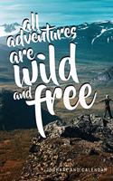 All Adventures Are Wild and Free