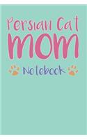 Persian Cat Mom Composition Notebook of Cat Lover Journal