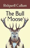 The Bull Moose