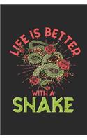 Life Is Better With A Snake: Snakes Notebook, Blank Lined (6 x 9 - 120 pages) Animal Themed Notebook for Daily Journal, Diary, and Gift