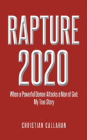 Rapture 2020: When a Powerful Demon Attacks a Man of God: My True Story