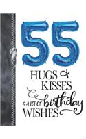 55 Hugs & Kisses & A Lot Of Birthday Wishes: A4 Large Happy Birthday Writing Journal Book For Men And Woman