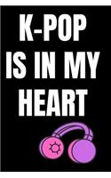 K-pop is in my heart: blank lined journal for kids