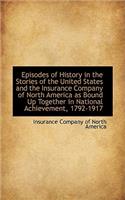 Episodes of History in the Stories of the United States and the Insurance Company of North America a