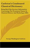 Carleton's Condensed Classical Dictionary