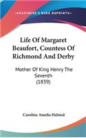 Life Of Margaret Beaufort, Countess Of Richmond And Derby