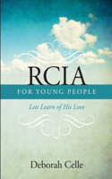 Rcia Guidebook for Young People: Lets Learn of His Love