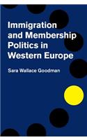 Immigration and Membership Politics in Western Europe