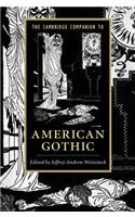 Cambridge Companion to American Gothic