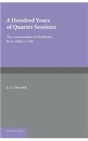 A Hundred Years of Quarter Sessions