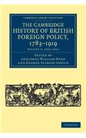 The Cambridge History of British Foreign Policy, 1783–1919: (Cambridge Library Collection - British and Irish History, 19th Century)