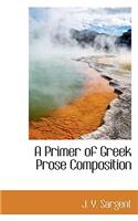 A Primer of Greek Prose Composition