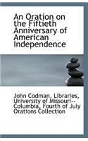 An Oration on the Fiftieth Anniversary of American Independence