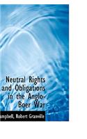 Neutral Rights and Obligations in the Anglo-Boer War: (English)