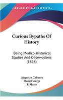 Curious Bypaths Of History
