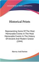 Historical Prints: Representing Some Of The Most Memorable Events In The Most Memorable Events In The History Of Ancient And Modern Greece (1844)