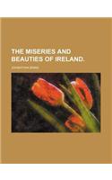 Miseries and Beauties of Ireland.