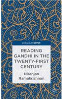 Reading Gandhi in the Twenty-First Century