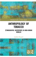 Anthropology of Tobacco