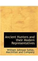 Ancient Hunters and Their Modern Representatives