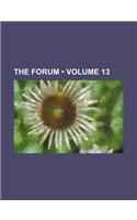 The Forum (Volume 13)