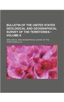 Bulletin of the United States Geological and Geographical Survey of the Territories (Volume 6)