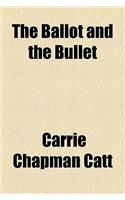 The Ballot and the Bullet