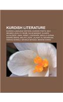 Kurdish Literature: Kurdish-Language Writers, Kurdish Poets, Nali, Mehmed Uzun, Ey Reqib, Salim Barakat, Dlawer ALA'Aldeen, Jamal Nebez