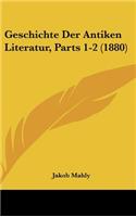 Geschichte Der Antiken Literatur, Parts 1-2 (1880)