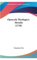 Opuscula Theologico-Moralia (1739)