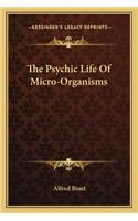 Psychic Life of Micro-Organisms