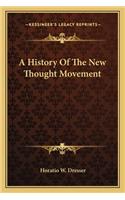 A History Of The New Thought Movement: (English)