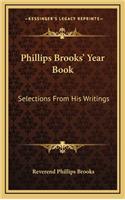 Phillips Brooks' Year Book: Selections from His Writings