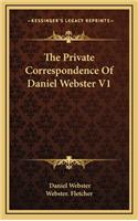 The Private Correspondence of Daniel Webster V1