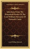 Selections from the Household Books of the Lord William Howard, of Naworth Castle