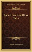 Rome's Fool and Other Tales
