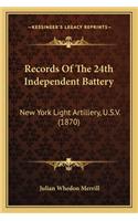 Records of the 24th Independent Battery