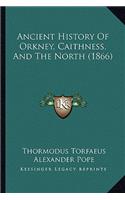 Ancient History Of Orkney, Caithness, And The North (1866)