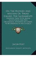On The History And Mystery Of, Those Called, The Sacraments