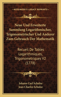 Neue Und Erweiterte Sammlung Logarithmischer, Trigonometrischer Und Anderer Zum Gebrauch Der Mathematik