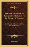 The Poll For The Election Of A Representative In Parliament For The University Of Cambridge