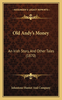 Old Andy's Money