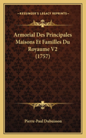 Armorial Des Principales Maisons Et Familles Du Royaume V2 (1757)